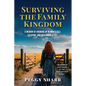 Surviving the Family Kingdom - Paperback