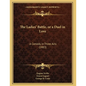 The Ladies' Battle, or a Duel in Love: A Comedy in Three Acts (1883) - Paperback