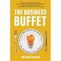 The Business Buffet: 15 Career Must-Haves They Never Teach But Still Expect You to Know - Paperback