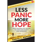 Less Panic, More Hope: God's Promises and Prayers to Overcome Fear, Anxiety, and Depression - Scriptures and Prayers for Mental Health - Paperback
