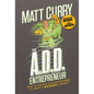 The A.D.D Entrepreneur - Hardcover