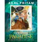 Creating Paradise: The Art of Making Joy and Love Real - Paperback