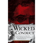 Wicked Conduct: The Minister, the Mill Girl and the Murder That Captivated Old Rhode Island - Hardcover