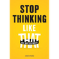 Stop Thinking Like That: No Matter What - Paperback