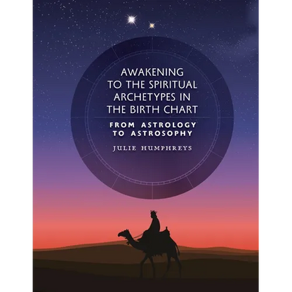 Awakening to the Spiritual Archetypes in the Birth Chart: From Astrology to Astrosophy - Paperback