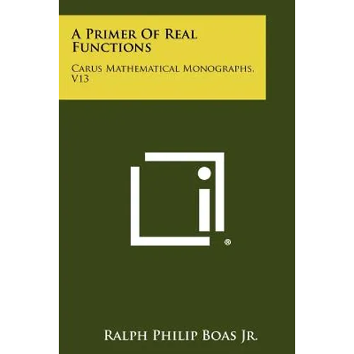 A Primer Of Real Functions: Carus Mathematical Monographs, V13 - Paperback