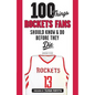 100 Things Rockets Fans Should Know & Do Before They Die - Paperback