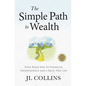 The Simple Path to Wealth (Revised & Expanded 2025 Edition): Your Road Map to Financial Independence and a Rich, Free Life (College Graduation Gift) - Hardcover