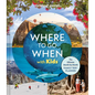 Lonely Planet Where to Go When with Kids - Hardcover