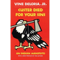 Custer Died for Your Sins: An Indian Manifesto - Paperback