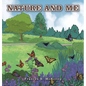 Nature and Me - Hardcover