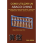 Cómo Utilizar Un Abaco Chino: (Edición en Español) - Paperback