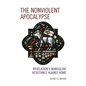 The Nonviolent Apocalypse: Revelation's Nonviolent Resistance Against Rome - Hardcover