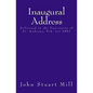 Inaugural Address: Delivered to the University of St. Andrews, Feb. 1st 1867 - Paperback