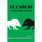 El Cadejo: Entre El Bien Y El Mal - Paperback