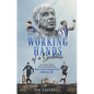 The Working Hands of a Goddess: The Tactics, Culture and Community Behind Gian Piero Gasperini's Atalanta BC - Paperback