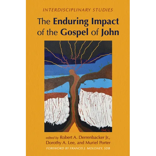 The Enduring Impact of the Gospel of John: Interdisciplinary Studies - Paperback