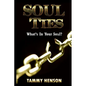 Soul Ties: What's In Your Soul? - Paperback