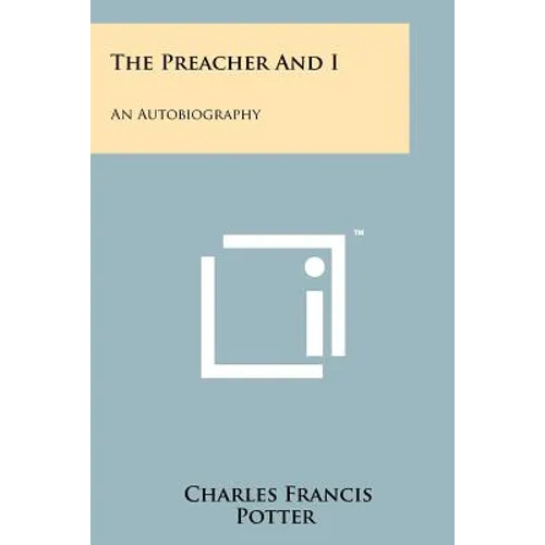 The Preacher And I: An Autobiography - Paperback