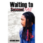 Waiting to Fail - Paperback
