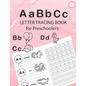 ABC Letter Tracing Book for Preschoolers: Alphabet Tracing Workbook for Preschoolers / Pre K and Kindergarten Letter Tracing Book ages 3-5 / Letter Tr - Paperback