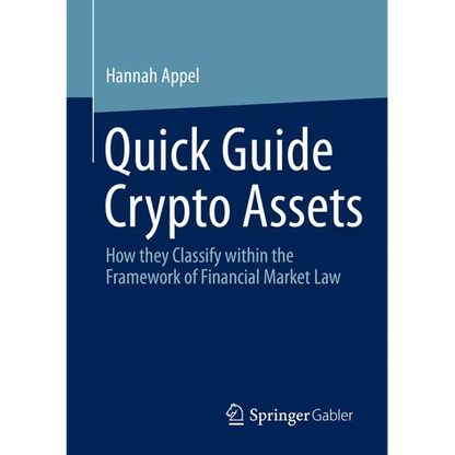 Quick Guide Crypto Assets: How They Classify Within the Framework of Financial Market Law - Paperback