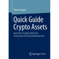 Quick Guide Crypto Assets: How They Classify Within the Framework of Financial Market Law - Paperback