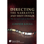 Directing the Narrative and Shot Design: The Art and Craft of Directing (Paperback, B&W) - Paperback