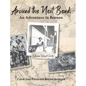 Around the Next Bend: An Adventure in Borneo - Hardcover