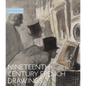 Nineteenth-Century French Drawings: The Cleveland Museum of Art - Hardcover