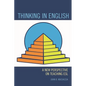 Thinking in English: A New Perspective on Teaching ESL - Hardcover