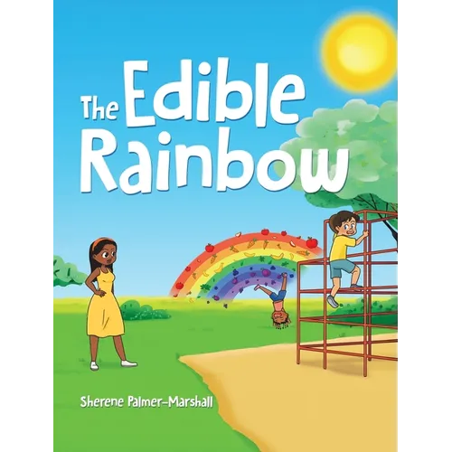 The Edible Rainbow - Hardcover