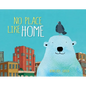 No Place Like Home - Hardcover