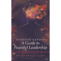 Everyday Genius: a Guide to Peaceful Leadership - Hardcover