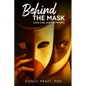 Behind The Mask: Love, Lies, and The Persona - Paperback