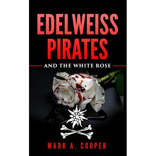 Edelweiss Pirates: & The White Rose - Paperback