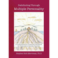 Pathfinding Through Multiple Personality: A Comprehensive Treatment Handbook for Dissociative Identity Disorder - Paperback