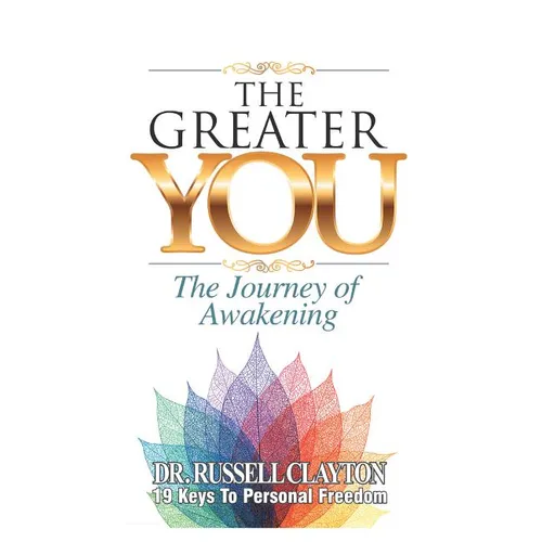 The Greater You: The Journey of Awakening - Paperback