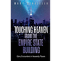 Touching Heaven from the Empire State Building: Glory Encounters in Heavenly Places - Paperback