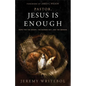 Pastor, Jesus Is Enough: Hope for the Weary, the Burned Out, and the Broken - Paperback