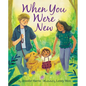 When You Were New - Hardcover