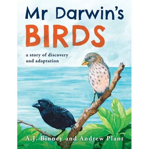 Mr Darwin's Birds: a story of discovery and adaptation - Paperback