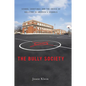 The Bully Society: School Shootings and the Crisis of Bullying in America's Schools - Hardcover