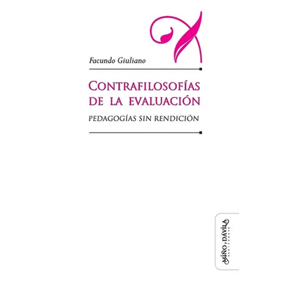 Contrafilosofías de la evaluación: Pedagogías sin redención - Paperback
