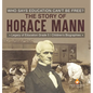 Who Says Education Can't Be Free? The Story of Horace Mann Legacy of Education Grade 5 Children's Biographies - Hardcover