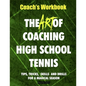 The Art of Coaching High School Tennis: Coach's Workbook - Paperback