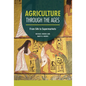 Agriculture Through the Ages: From Silk to Supermarkets - Library Binding