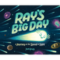 Ray's Big Day: A Journey at the Speed of Light - Hardcover