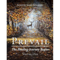 Prevail: The Healing Journey Begins: Volume One - Paperback