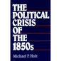 The Political Crisis of the 1850s - Paperback